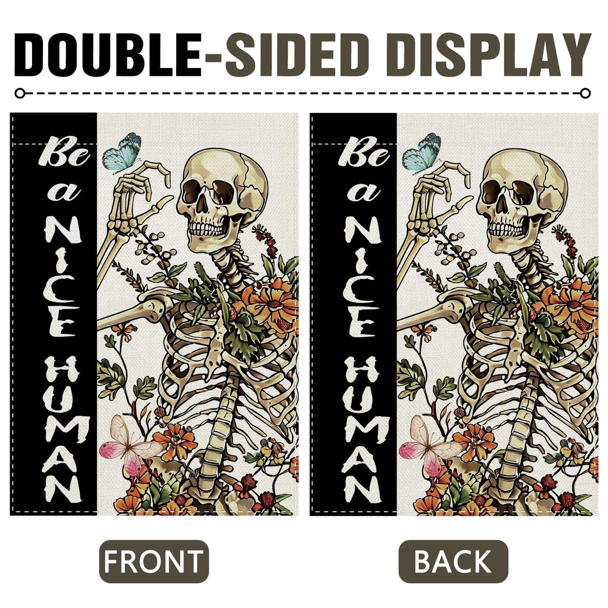 Dyrenson Funny Skeleton Decorative Garden Flag, Gothic Be a Nice Human Skull Flower Yard Outside Home Decoration, Spring Summer Floral Butterfly Burlap Outdoor Small Decor Double Sided 12 x 18